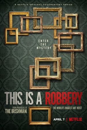 This Is a Robbery: The World's Biggest Art Heist streaming - guardaserie
